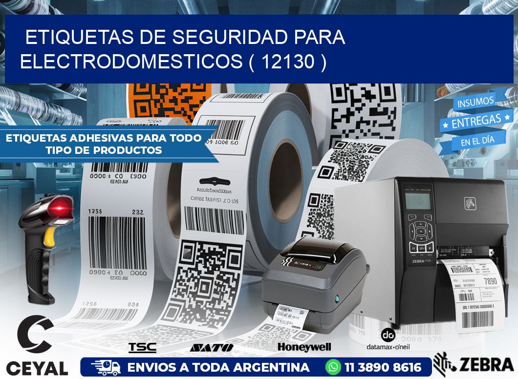 ETIQUETAS DE SEGURIDAD PARA ELECTRODOMESTICOS ( 12130 )