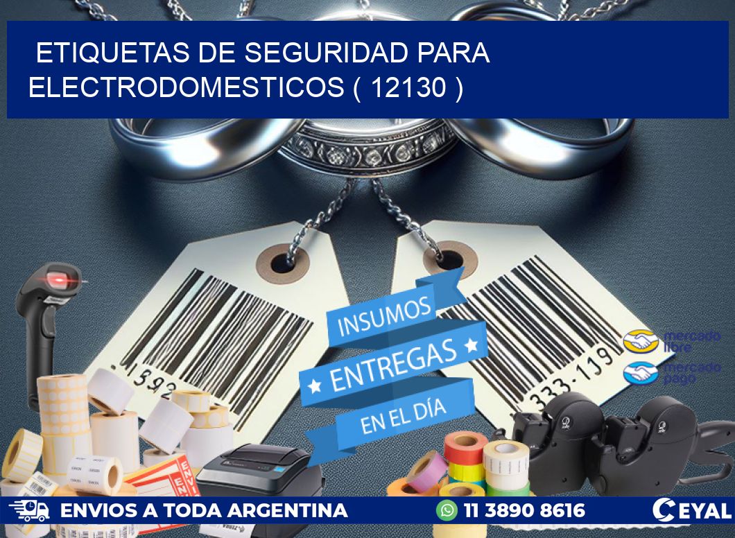 ETIQUETAS DE SEGURIDAD PARA ELECTRODOMESTICOS ( 12130 )
