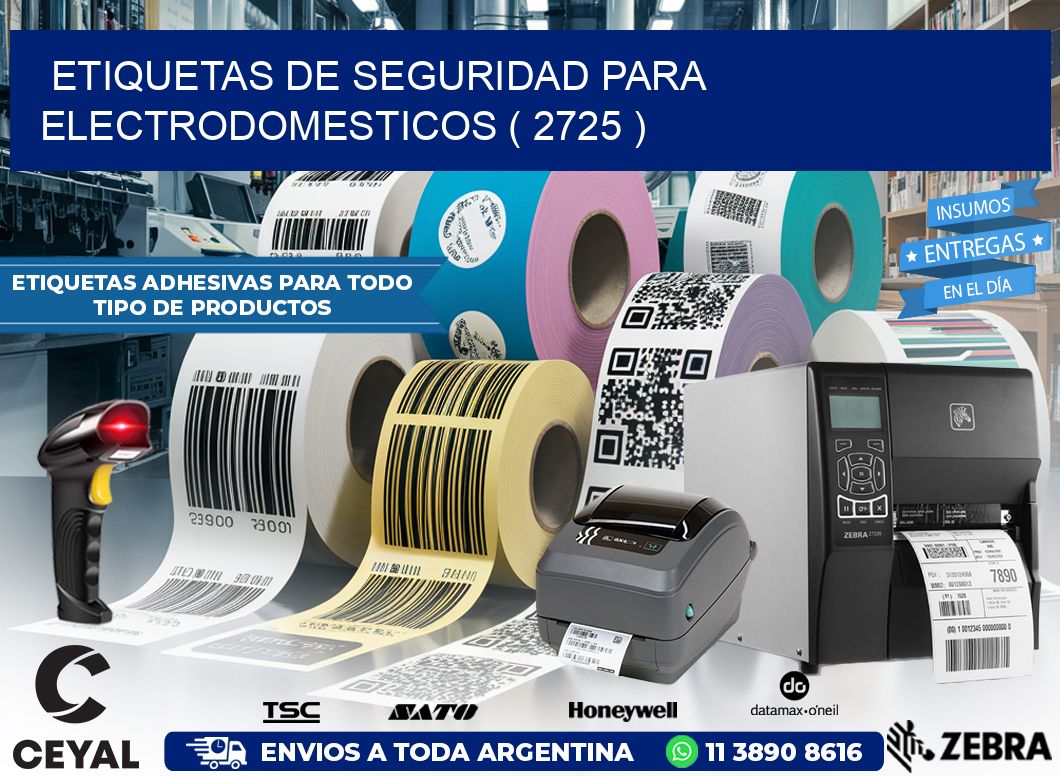ETIQUETAS DE SEGURIDAD PARA ELECTRODOMESTICOS ( 2725 )