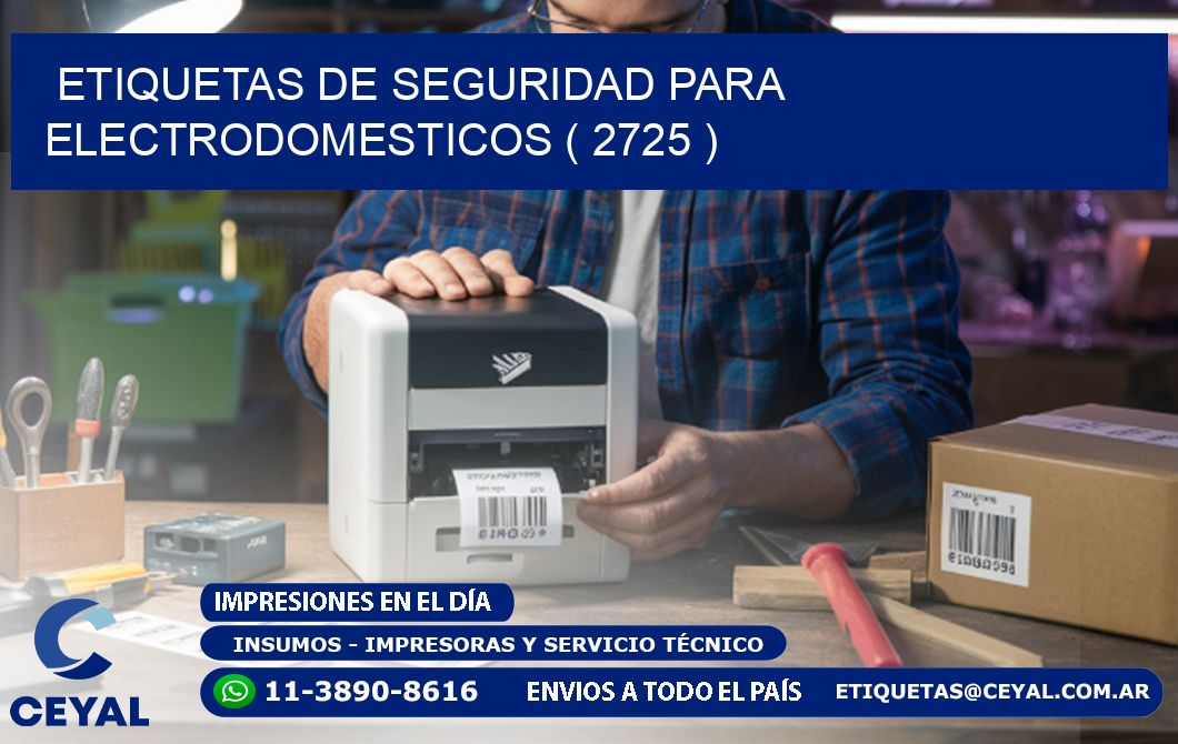 ETIQUETAS DE SEGURIDAD PARA ELECTRODOMESTICOS ( 2725 )