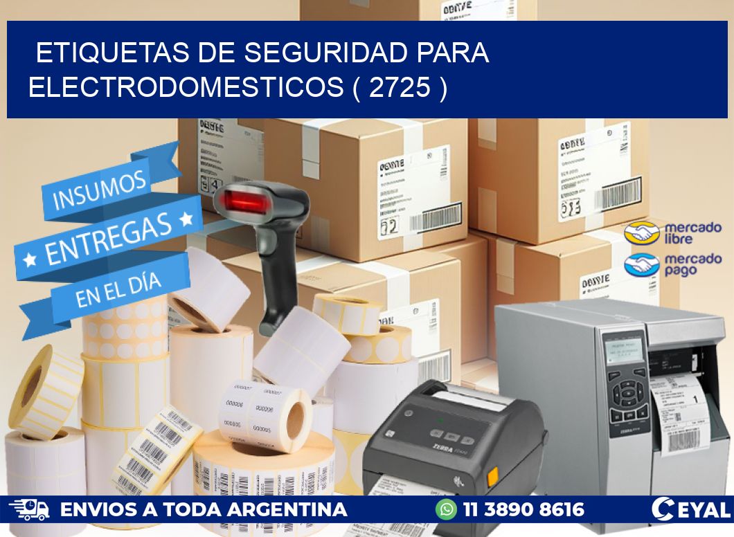 ETIQUETAS DE SEGURIDAD PARA ELECTRODOMESTICOS ( 2725 )