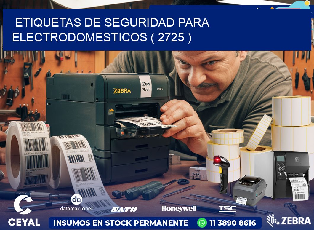 ETIQUETAS DE SEGURIDAD PARA ELECTRODOMESTICOS ( 2725 )