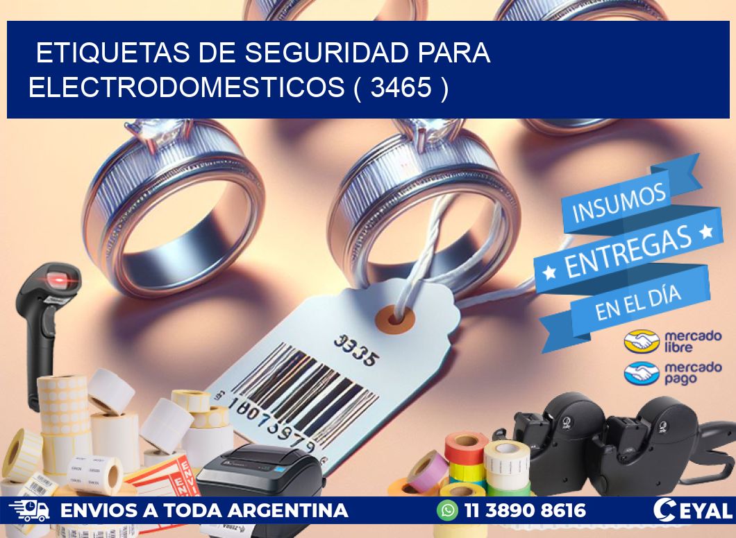 ETIQUETAS DE SEGURIDAD PARA ELECTRODOMESTICOS ( 3465 )