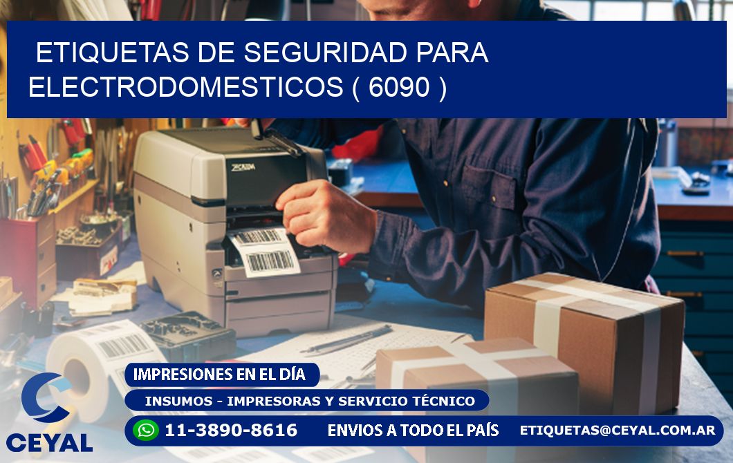 ETIQUETAS DE SEGURIDAD PARA ELECTRODOMESTICOS ( 6090 )