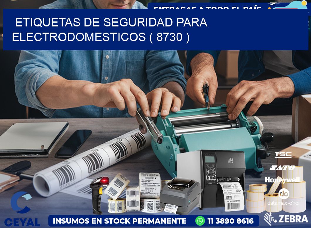 ETIQUETAS DE SEGURIDAD PARA ELECTRODOMESTICOS ( 8730 )