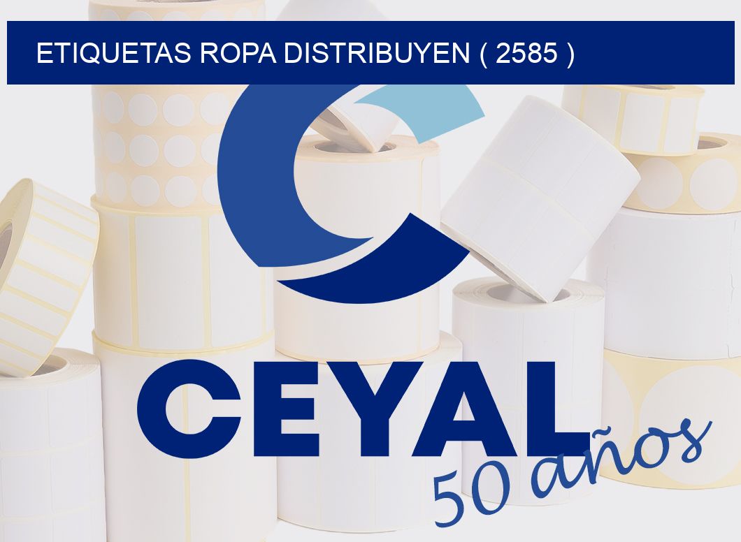 ETIQUETAS ROPA DISTRIBUYEN ( 2585 )
