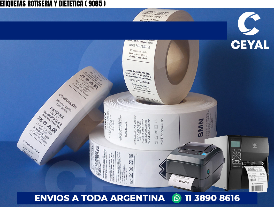 ETIQUETAS ROTISERIA Y DIETETICA ( 9085 )