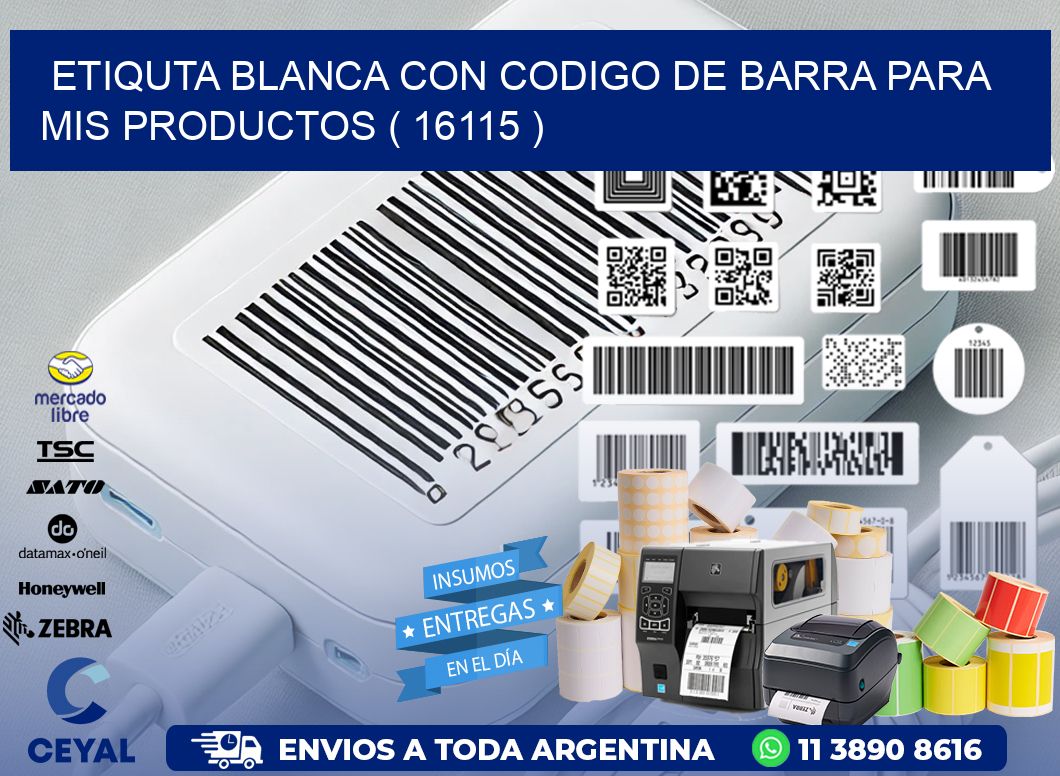 ETIQUTA BLANCA CON CODIGO DE BARRA PARA MIS PRODUCTOS ( 16115 )