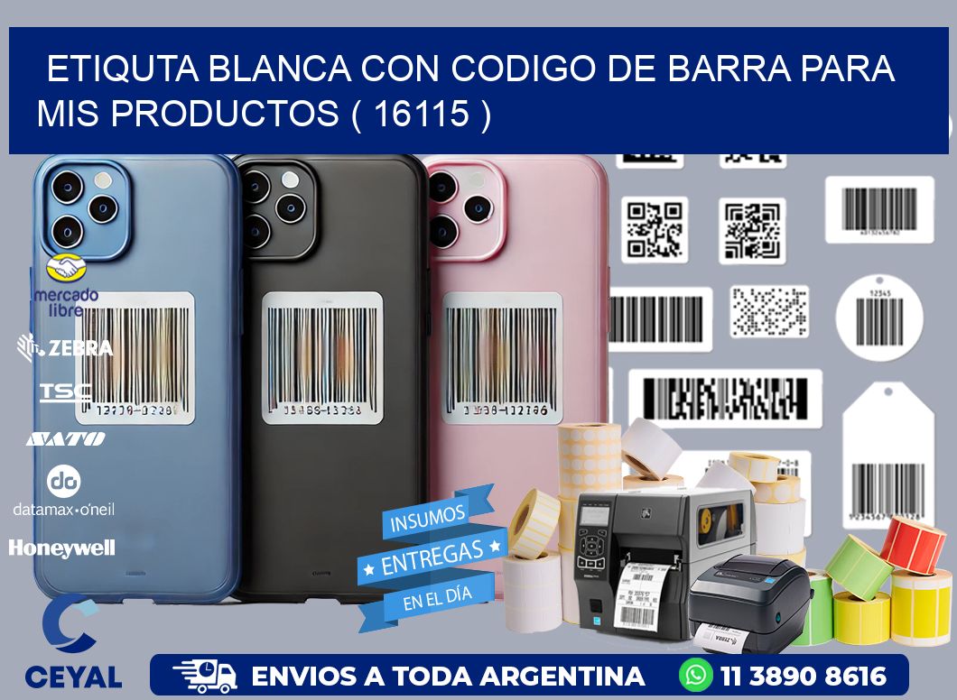ETIQUTA BLANCA CON CODIGO DE BARRA PARA MIS PRODUCTOS ( 16115 )