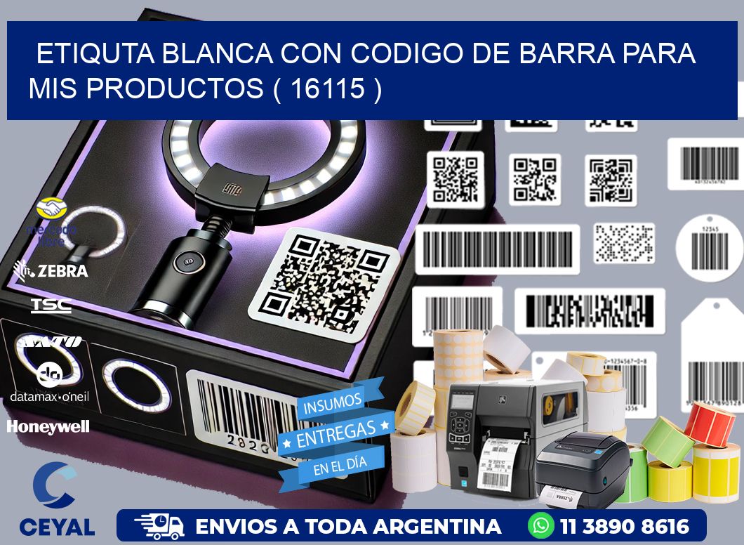 ETIQUTA BLANCA CON CODIGO DE BARRA PARA MIS PRODUCTOS ( 16115 )