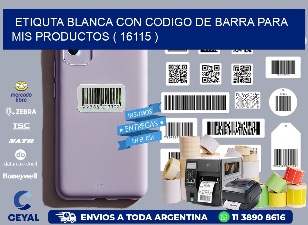 ETIQUTA BLANCA CON CODIGO DE BARRA PARA MIS PRODUCTOS ( 16115 )
