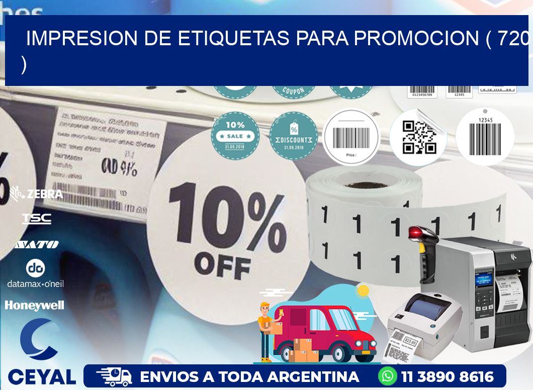 IMPRESION DE ETIQUETAS PARA PROMOCION ( 720 )