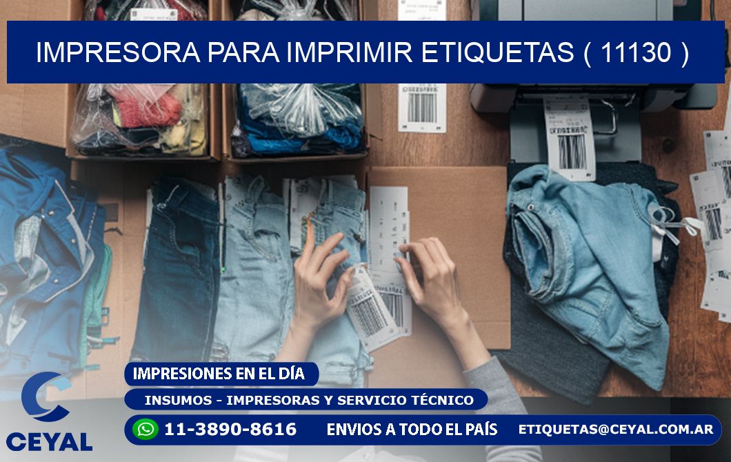 IMPRESORA PARA IMPRIMIR ETIQUETAS ( 11130 )