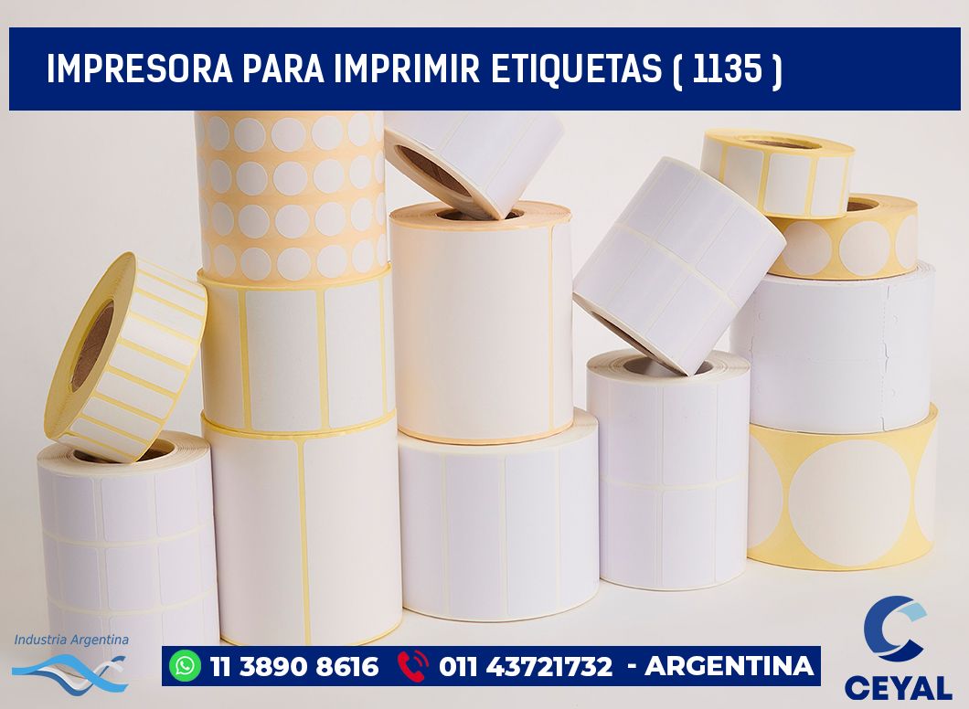 IMPRESORA PARA IMPRIMIR ETIQUETAS ( 1135 )