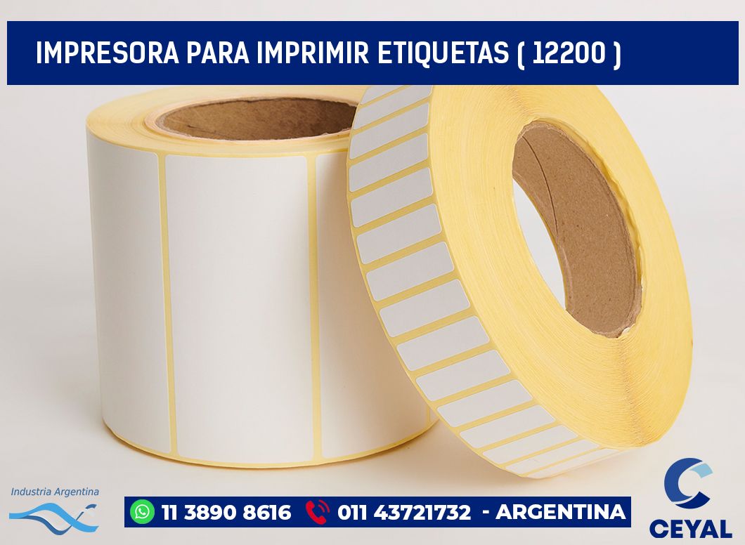 IMPRESORA PARA IMPRIMIR ETIQUETAS ( 12200 )