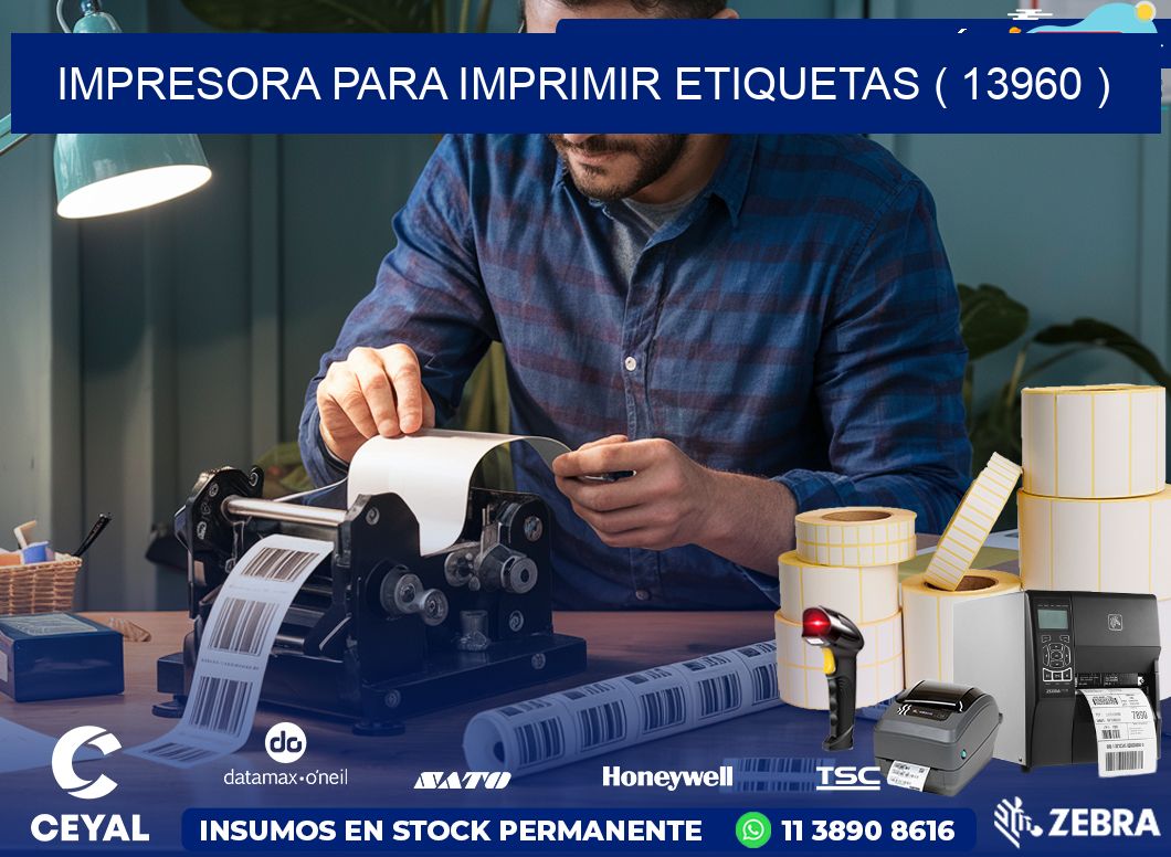 IMPRESORA PARA IMPRIMIR ETIQUETAS ( 13960 )