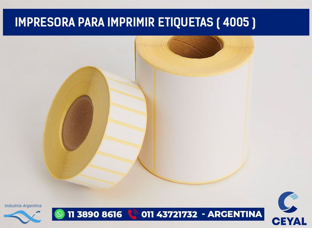 IMPRESORA PARA IMPRIMIR ETIQUETAS ( 4005 )