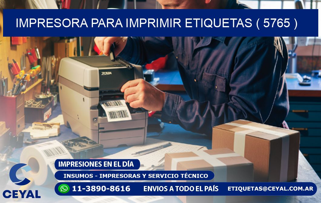 IMPRESORA PARA IMPRIMIR ETIQUETAS ( 5765 )