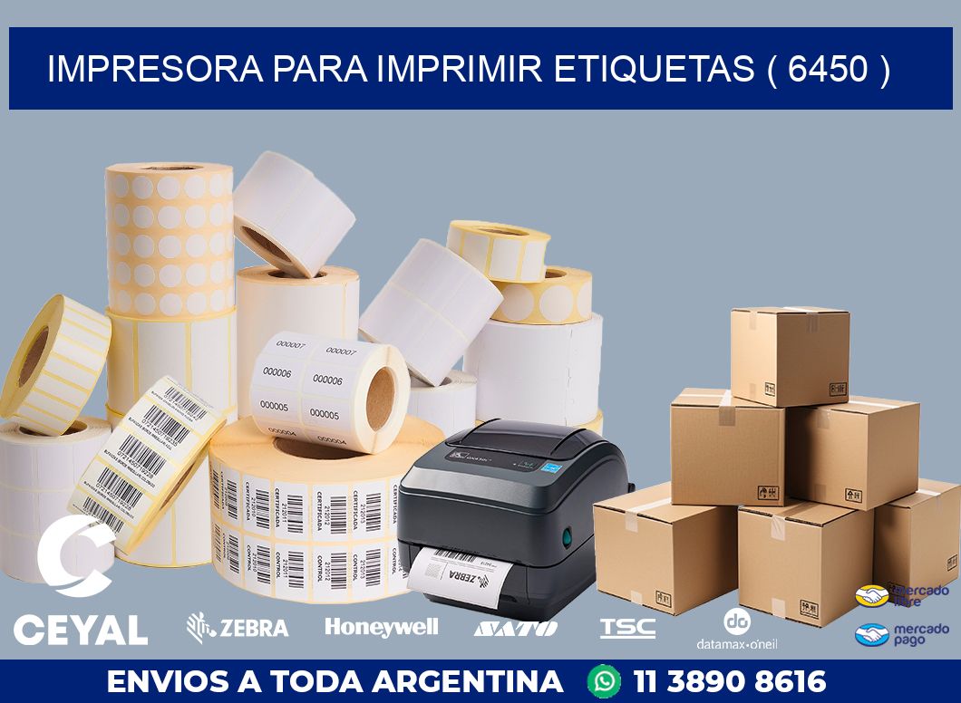 IMPRESORA PARA IMPRIMIR ETIQUETAS ( 6450 )