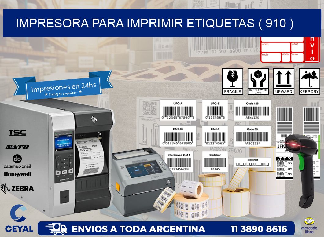 IMPRESORA PARA IMPRIMIR ETIQUETAS ( 910 )