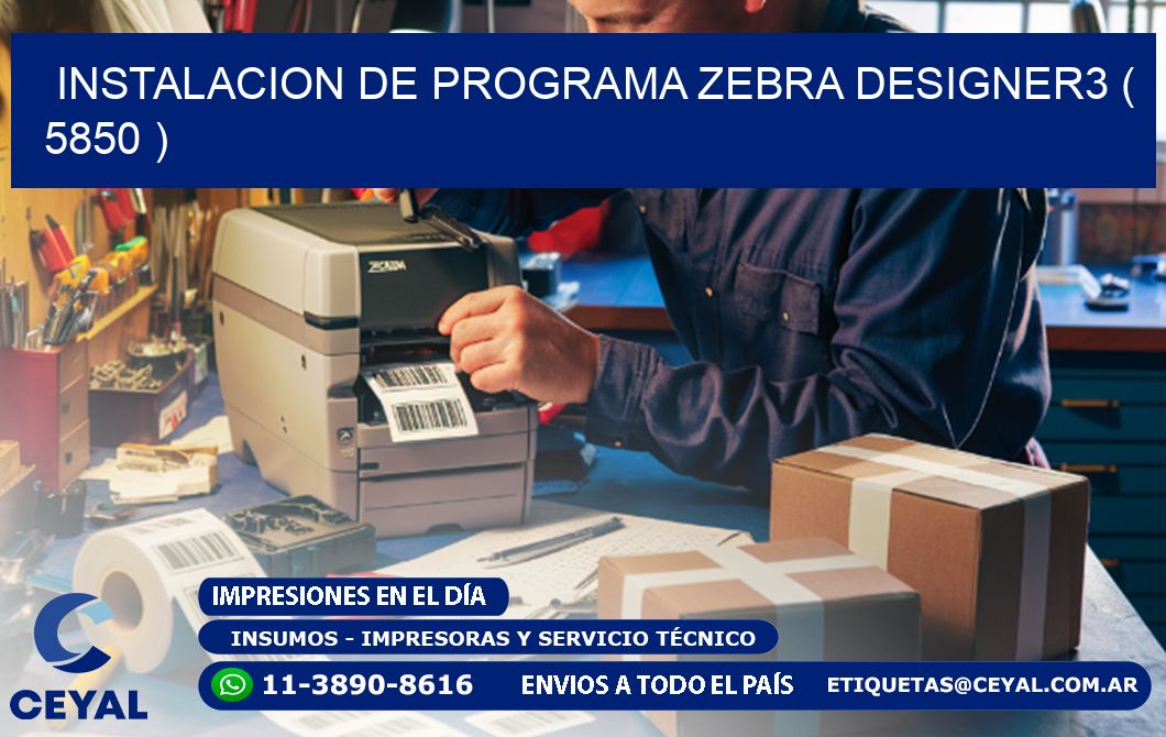INSTALACION DE PROGRAMA ZEBRA DESIGNER3 ( 5850 )