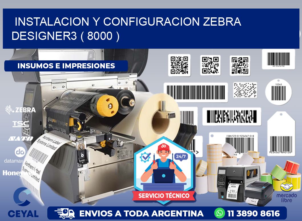 INSTALACION Y CONFIGURACION ZEBRA DESIGNER3 ( 8000 )