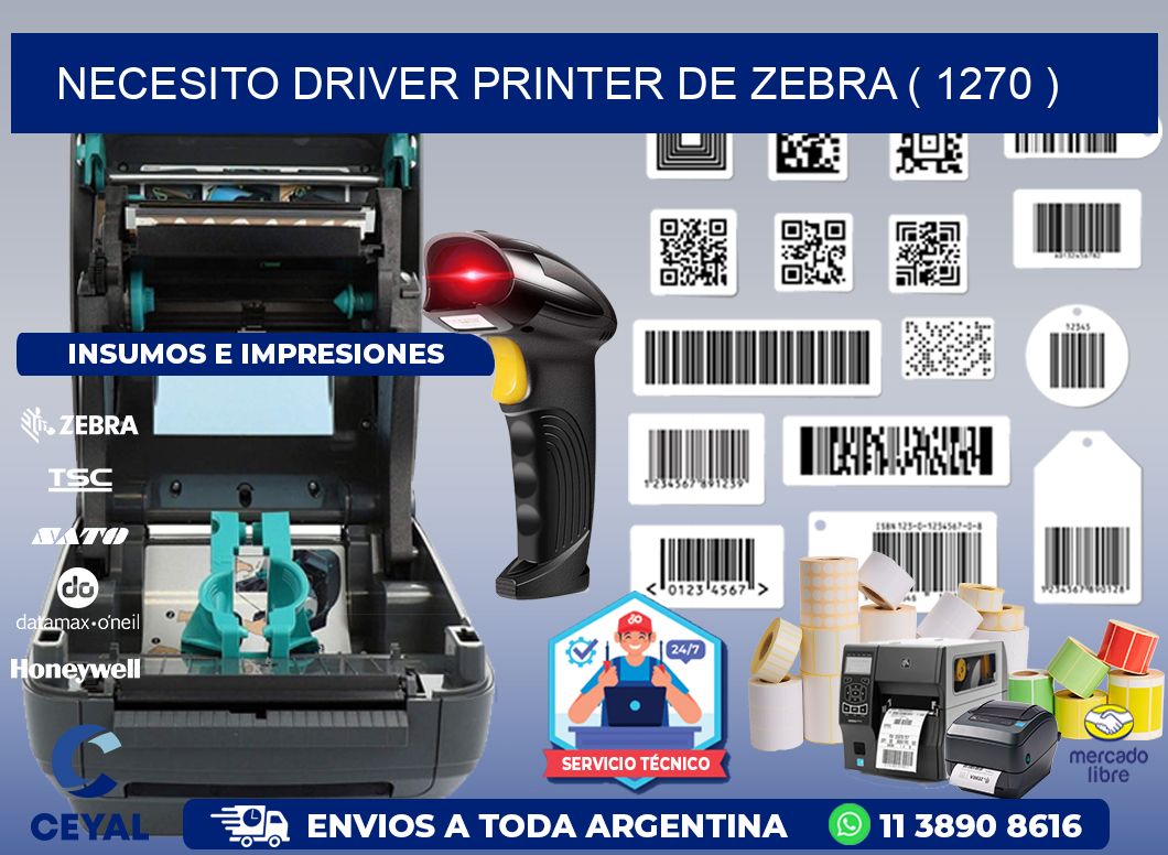 NECESITO DRIVER PRINTER DE ZEBRA ( 1270 )