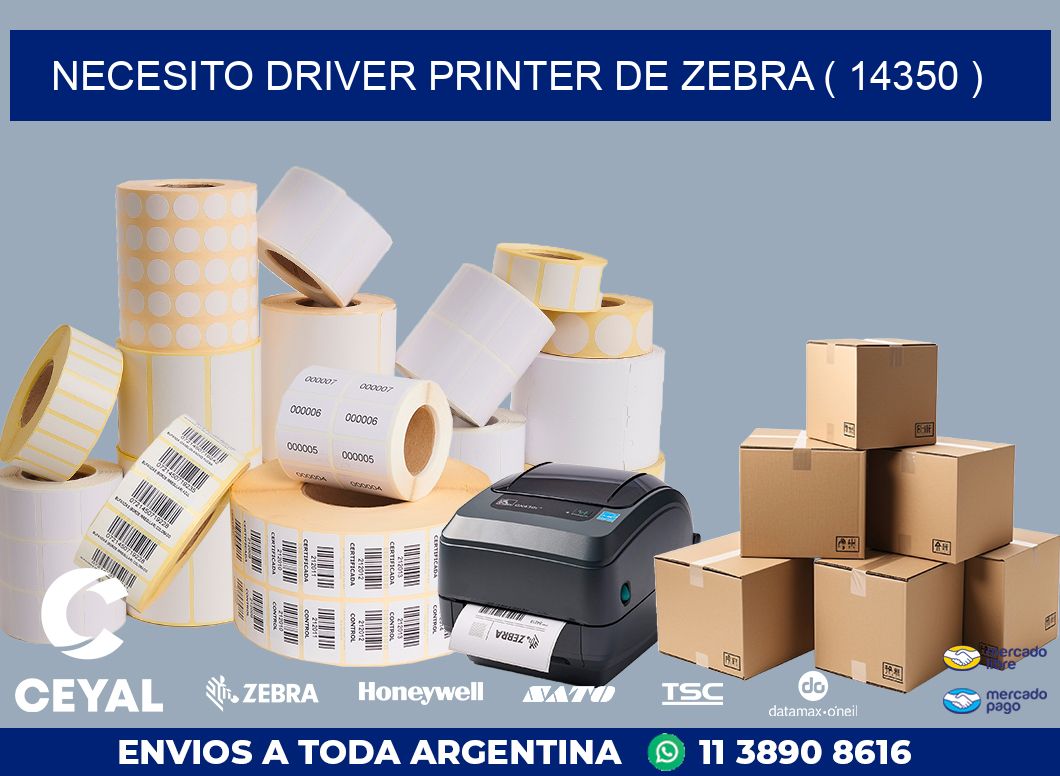 NECESITO DRIVER PRINTER DE ZEBRA ( 14350 )
