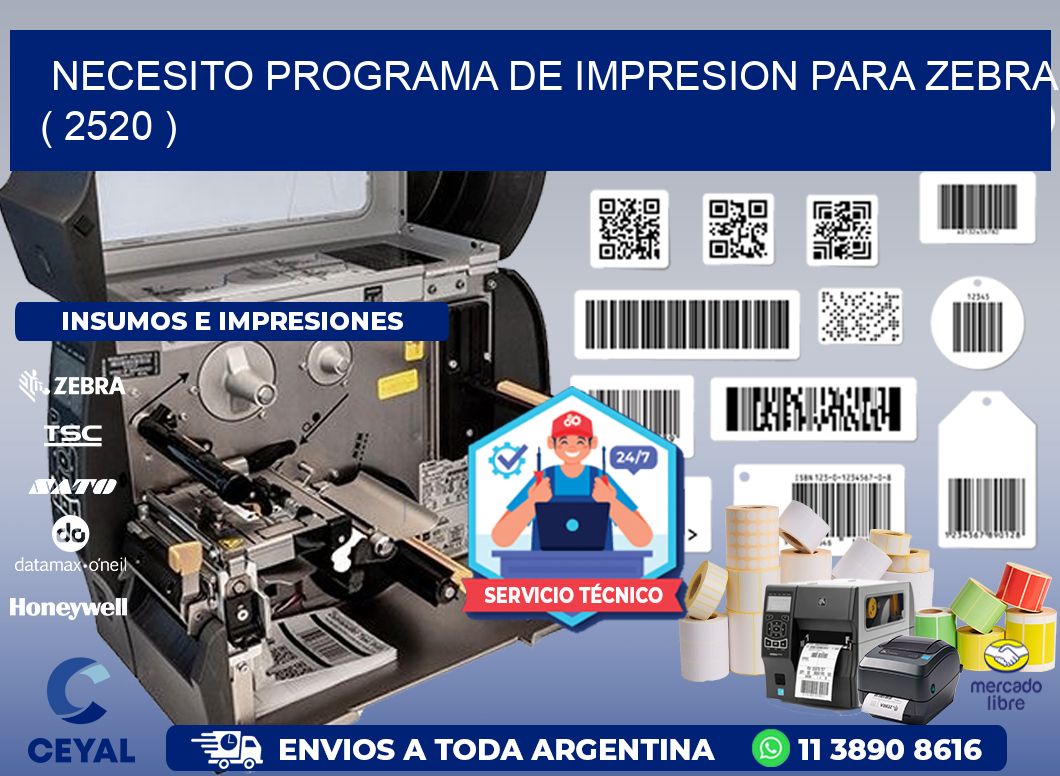 NECESITO PROGRAMA DE IMPRESION PARA ZEBRA ( 2520 )