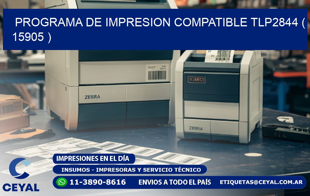 PROGRAMA DE IMPRESION COMPATIBLE TLP2844 ( 15905 )