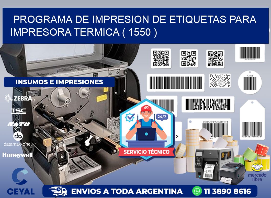 PROGRAMA DE IMPRESION DE ETIQUETAS PARA IMPRESORA TERMICA ( 1550 )