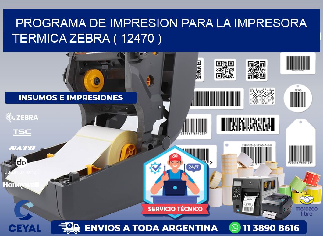 PROGRAMA DE IMPRESION PARA LA IMPRESORA TERMICA ZEBRA ( 12470 )