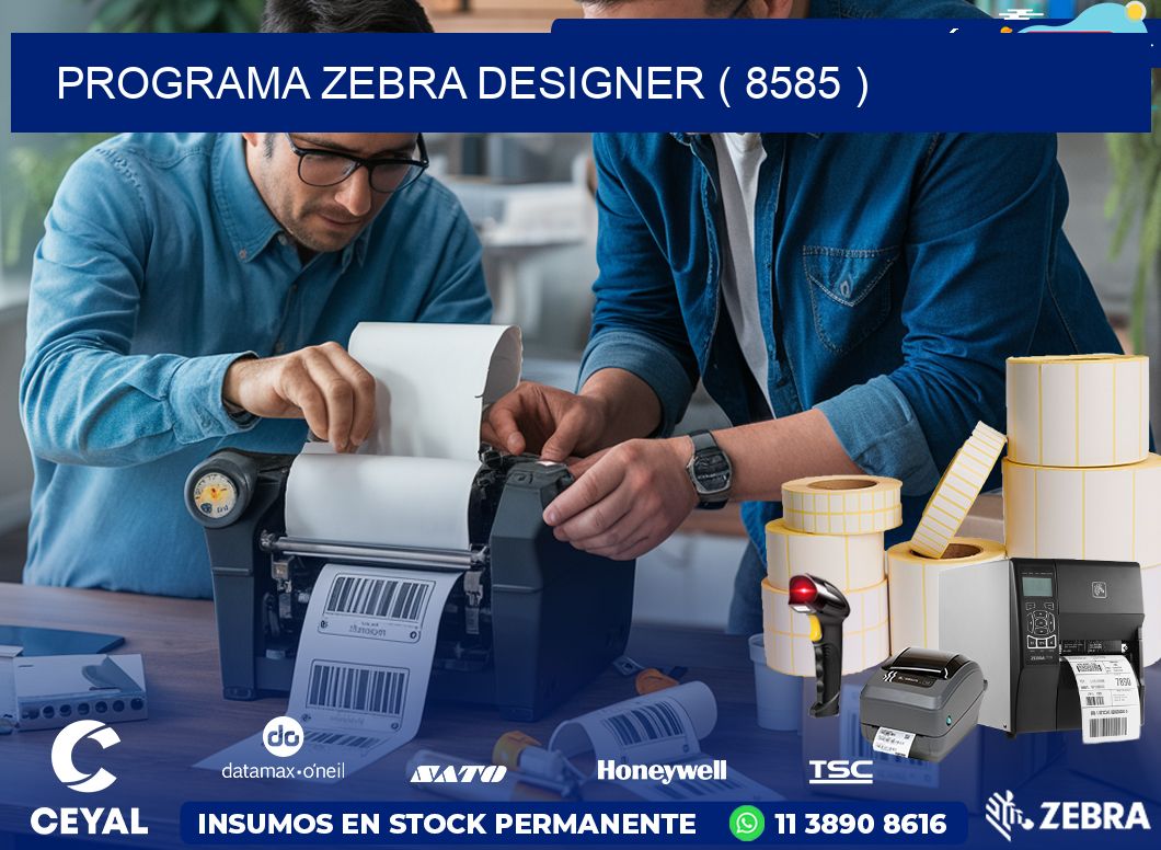PROGRAMA ZEBRA DESIGNER ( 8585 )