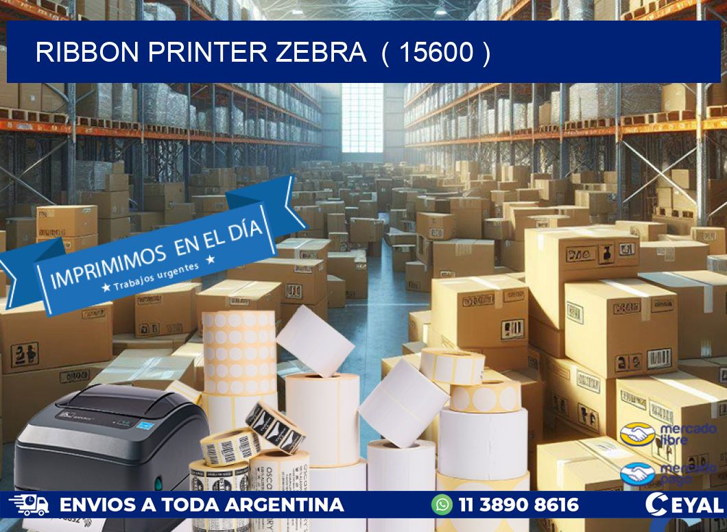 RIBBON PRINTER ZEBRA  ( 15600 )