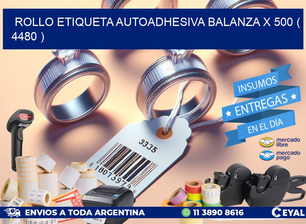 ROLLO ETIQUETA AUTOADHESIVA BALANZA X 500 ( 4480 )