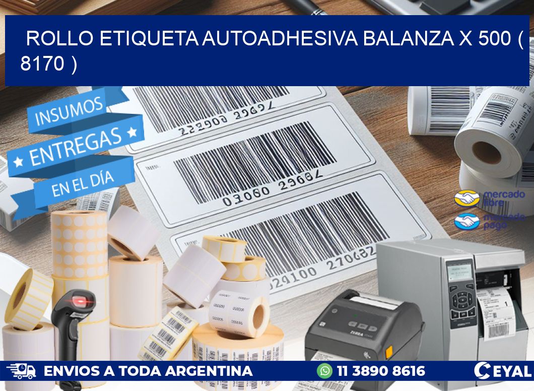 ROLLO ETIQUETA AUTOADHESIVA BALANZA X 500 ( 8170 )