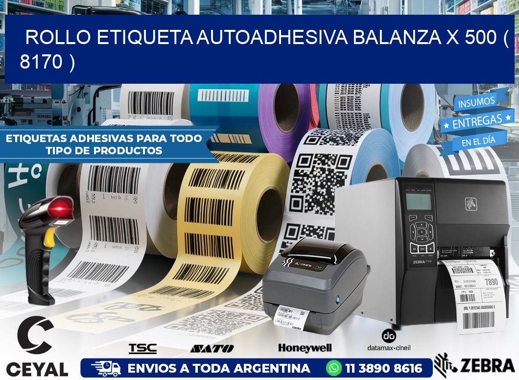 ROLLO ETIQUETA AUTOADHESIVA BALANZA X 500 ( 8170 )