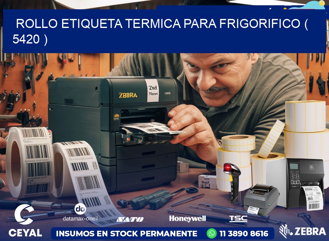 ROLLO ETIQUETA TERMICA PARA FRIGORIFICO ( 5420 )