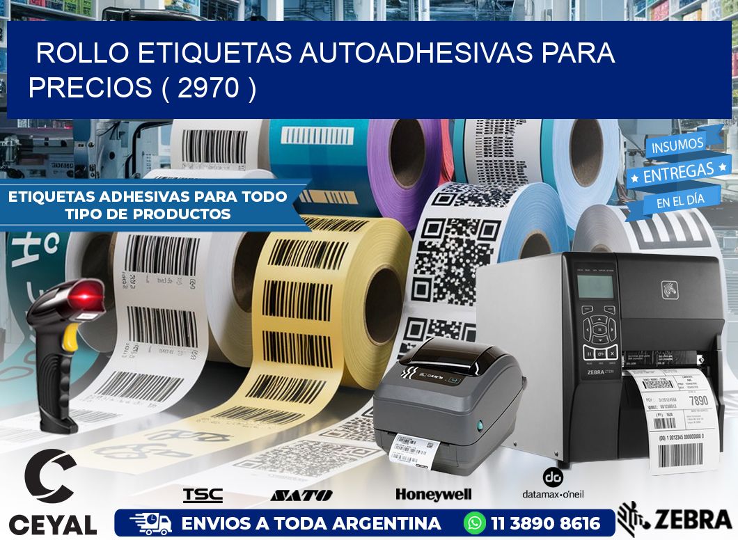 ROLLO ETIQUETAS AUTOADHESIVAS PARA PRECIOS ( 2970 )