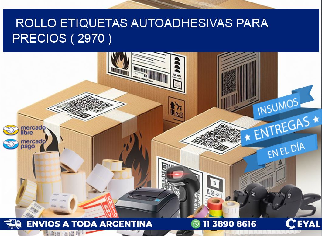 ROLLO ETIQUETAS AUTOADHESIVAS PARA PRECIOS ( 2970 )