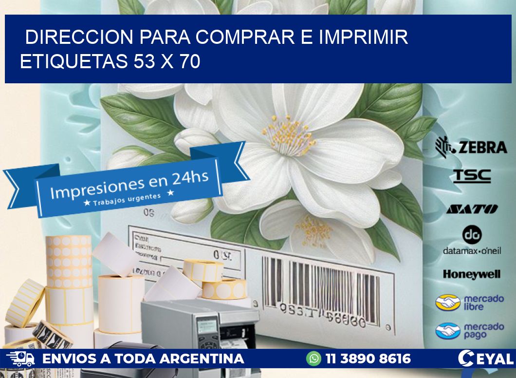 DIRECCION PARA COMPRAR E IMPRIMIR ETIQUETAS 53 x 70