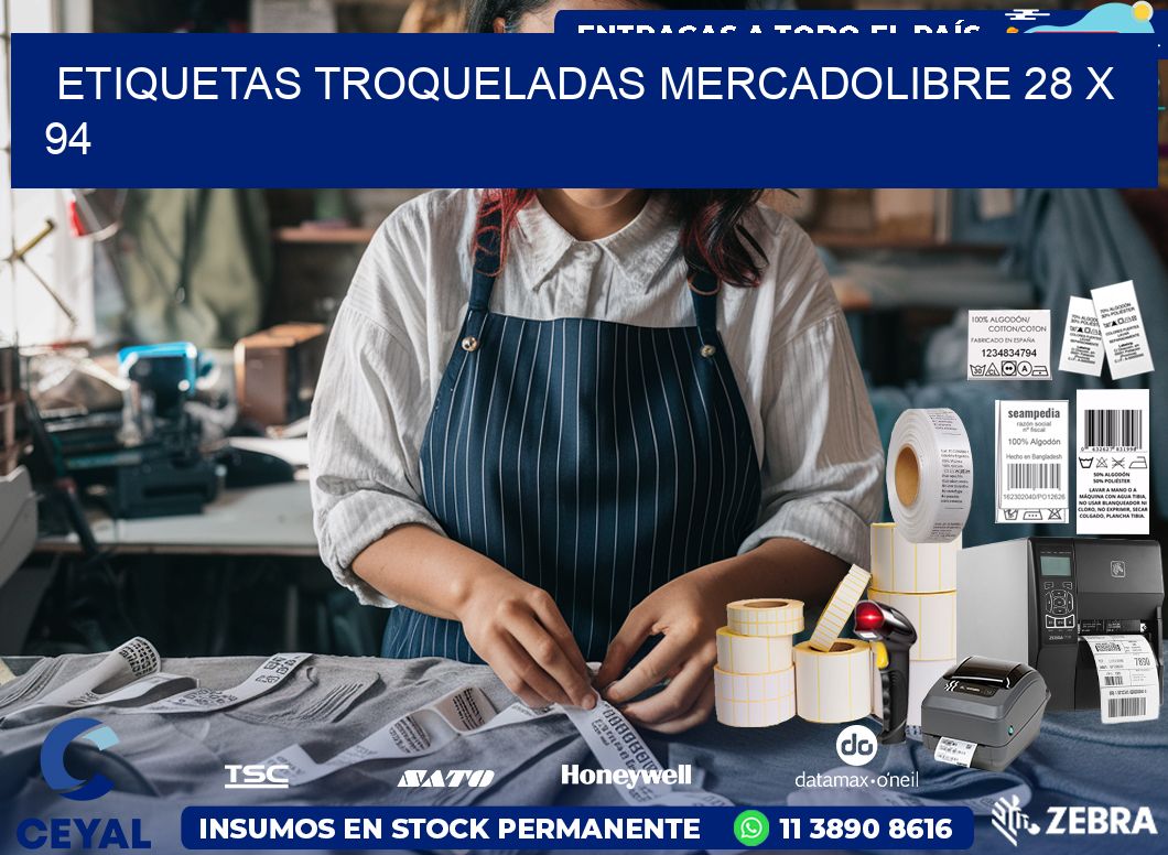 ETIQUETAS TROQUELADAS MERCADOLIBRE 28 x 94