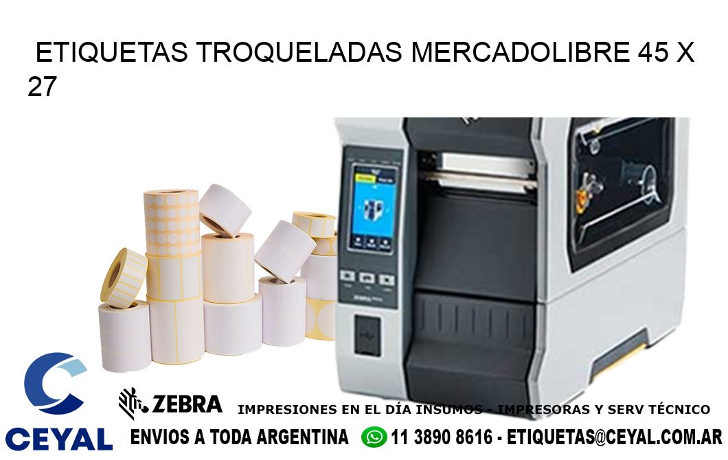 ETIQUETAS TROQUELADAS MERCADOLIBRE 45 x 27