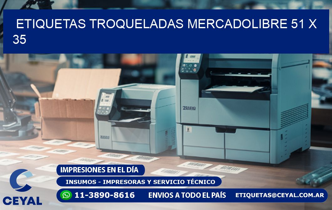 ETIQUETAS TROQUELADAS MERCADOLIBRE 51 x 35
