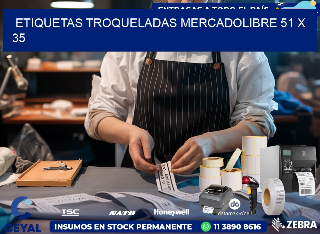 ETIQUETAS TROQUELADAS MERCADOLIBRE 51 x 35