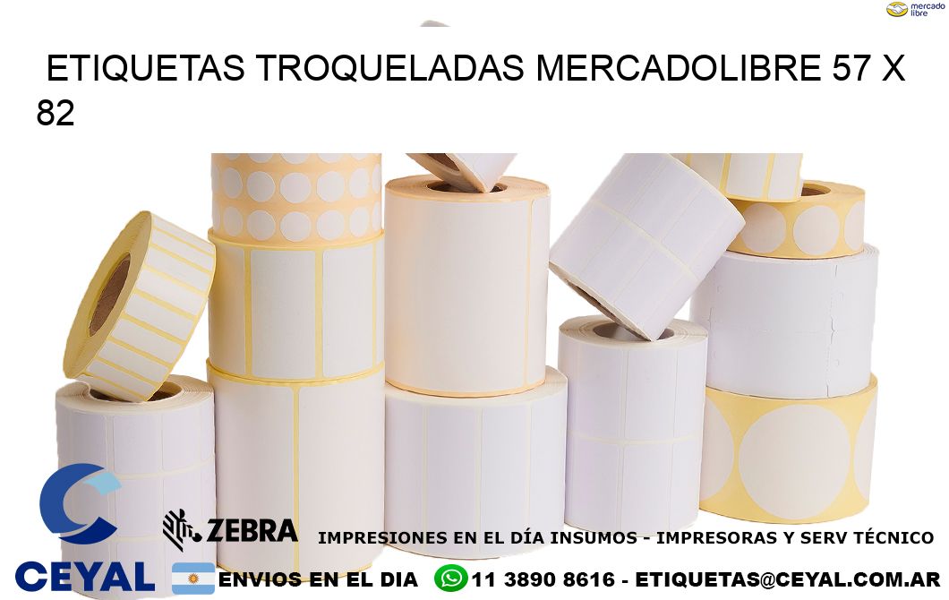 ETIQUETAS TROQUELADAS MERCADOLIBRE 57 x 82