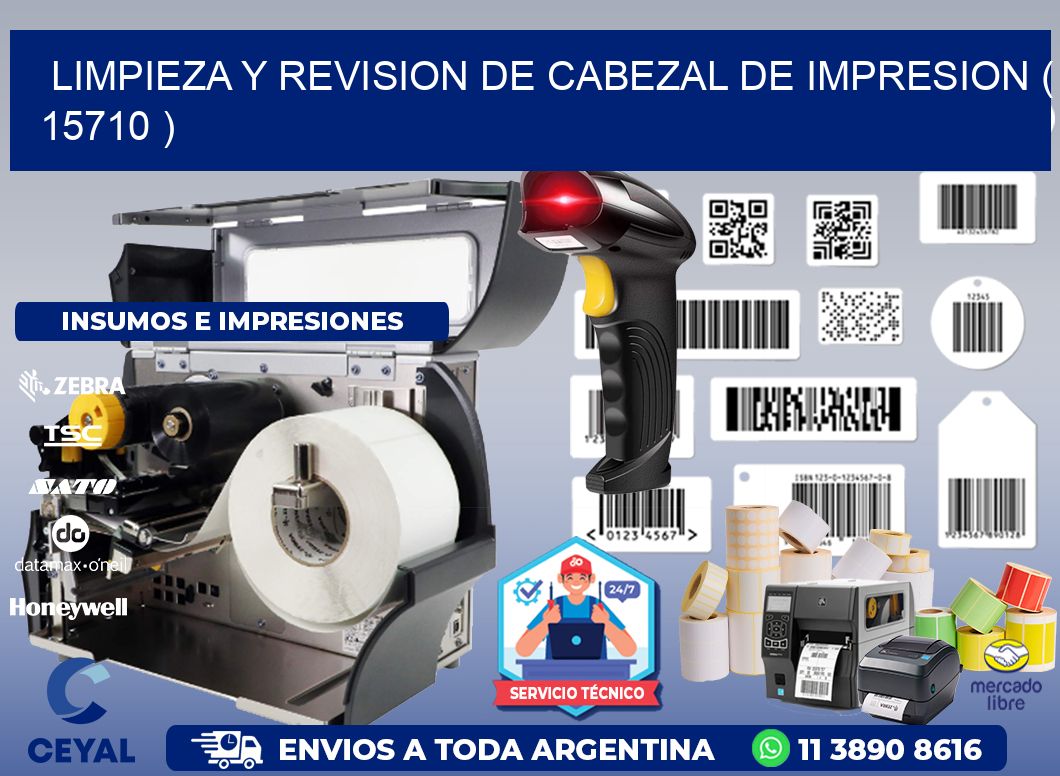 LIMPIEZA Y REVISION DE CABEZAL DE IMPRESION ( 15710 )