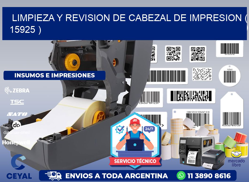 LIMPIEZA Y REVISION DE CABEZAL DE IMPRESION ( 15925 )