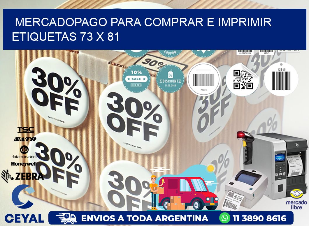 MERCADOPAGO PARA COMPRAR E IMPRIMIR ETIQUETAS 73 x 81