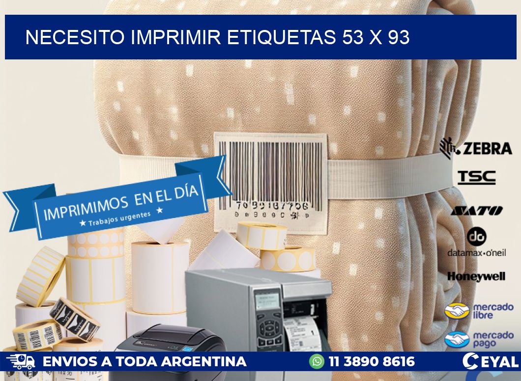NECESITO IMPRIMIR ETIQUETAS 53 x 93